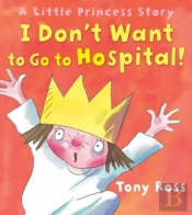 I Don'T Want To Go To Hospital!