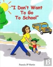 ''I Don'T Want To Go To School'' Activity Book In Color