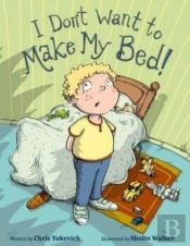 I Don'T Want To Make My Bed!