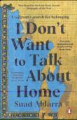 I Don'T Want To Talk About Home