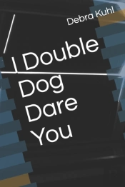 I Double Dog Dare You