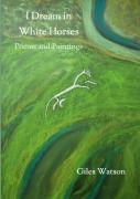 I Dream In White Horses