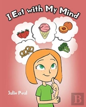 I Eat With My Mind