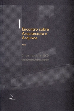 Bertrand.pt - I Encontro Sobre Arquitectura e Arquivos - Actas
