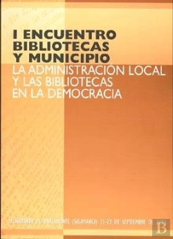 Bertrand.pt - I Encuentro Bibliotecas Y Municipio. La Administración Local Y Las Bibliotecas En La Democracia