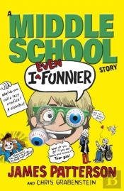 I Even Funnier: A Middle School Story