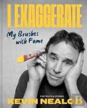 I Exaggerate