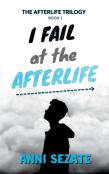 I Fail At The Afterlife