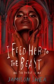 I Feed Her To The Beast And The Beast Is Me