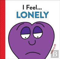 I Feel... Lonely