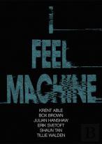 I Feel Machine