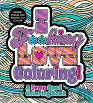 I F**King Love Coloring!