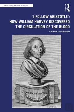 Bertrand.pt - 'I Follow Aristotle': How William Harvey Discovered The Circulation Of The Blood