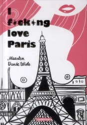 I Fucking Love Paris