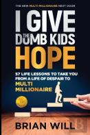I Give The Dumb Kids Hope
