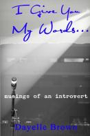 I Give You My Words... Musings Of An Introvert