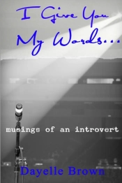 I Give You My Words... Musings Of An Introvert