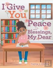I Give You Peace And Blessings, My Dear
