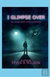 I Glimpse Over