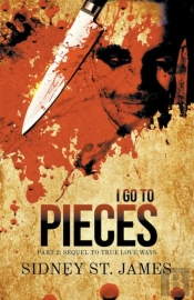 I Go To Pieces - Part 2: Sequel To True