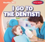I Go To The Dentist!