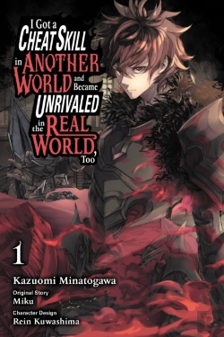 Bertrand.pt - I Got A Cheat Skill In Another World And Became Unrivaled In The Real World, Too, Vol. 1 (Manga)