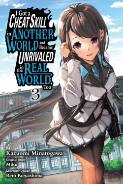 Bertrand.pt - I Got A Cheat Skill In Another World And Became Unrivaled In The Real World, Too, Vol. 3 (Manga)