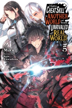 Bertrand.pt - I Got A Cheat Skill In Another World And Became Unrivaled In The Real World, Too, Vol. 5 (Light Novel)