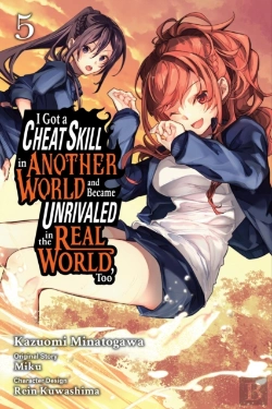 Bertrand.pt - I Got A Cheat Skill In Another World And Became Unrivaled In The Real World, Too, Vol. 5 (Manga)