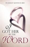 I Got Her By The Word