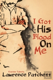 I Got His Blood On Me
