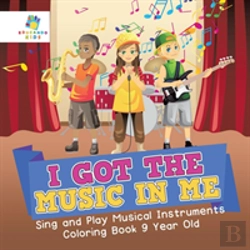 Bertrand.pt - I Got The Music In Me | Sing And Play Musical Instruments | Coloring Book 9 Year Old