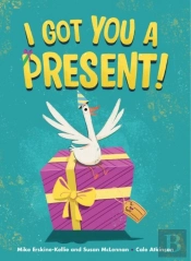 I Got You A Present!