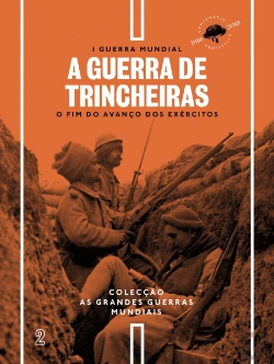Bertrand.pt - I Guerra Mundial - N.º 2 - A Guerra de Trincheiras
