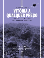 I Guerra Mundial - N.º 3 - Vitória a Qualquer Preço