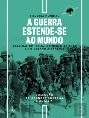 I Guerra Mundial - N.º 4 - A Guerra Estende-se ao Mundo
