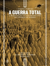 I Guerra Mundial - N.º 5 - A Guerra Total