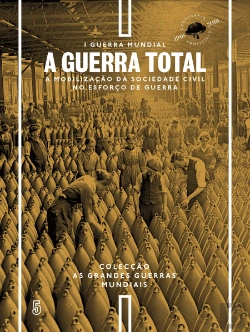 Bertrand.pt - I Guerra Mundial - N.º 5 - A Guerra Total