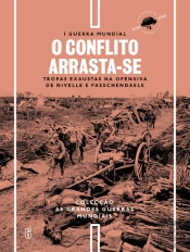 I Guerra Mundial - N.º 6 - O Conflito Arrasta-se