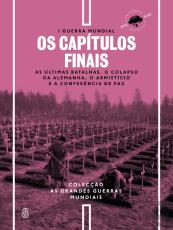 I Guerra Mundial - N.º 8 - Os Capítulos Finais