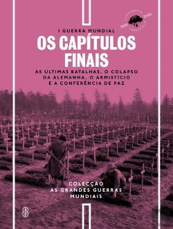 Bertrand.pt - I Guerra Mundial - N.º 8 - Os Capítulos Finais