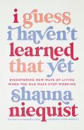 I Guess I Haven'T Learned That Yet