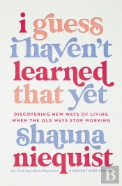 I Guess I Haven'T Learned That Yet