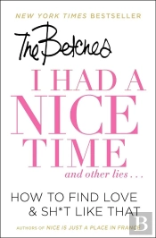 I Had A Nice Time And Other Lies...