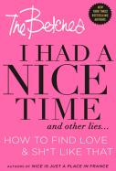I Had A Nice Time And Other Lies...