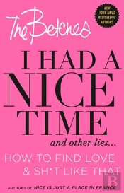 I Had A Nice Time And Other Lies...