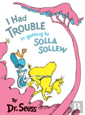 I Had Trouble In Getting To Solla Sollew