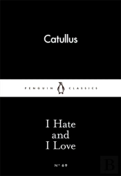 I Hate And I Love