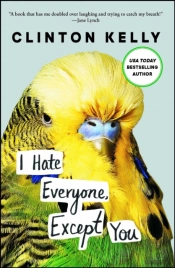 I Hate Everyone, Except You