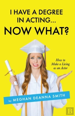 Bertrand.pt - I Have A Degree In Acting ... Now What?